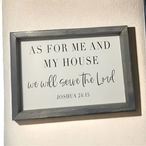 Wooden Sign that says “As For Me and My House We Will Serve the Lord”